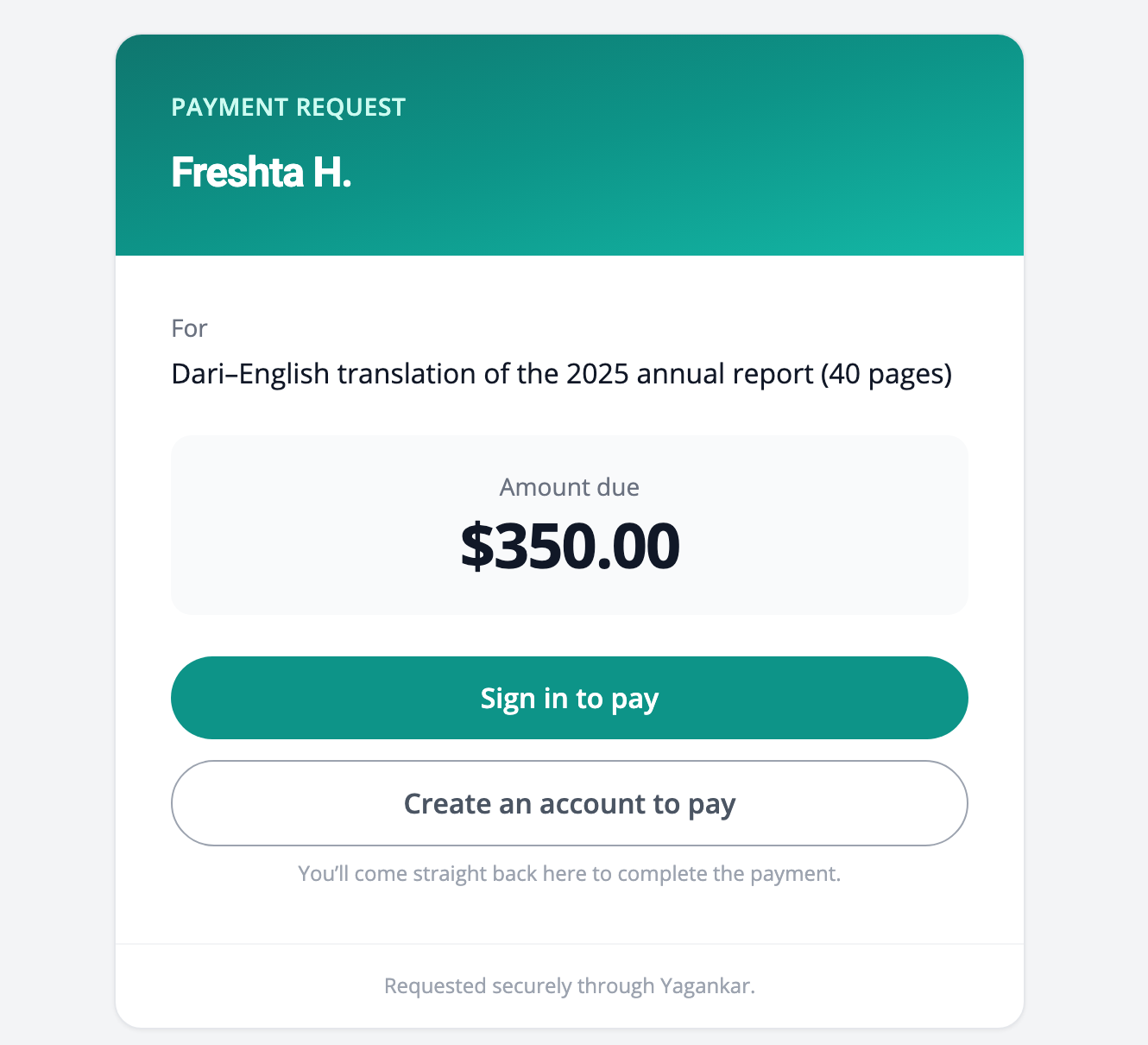 A payment request page — display name, reason and amount. Nothing else, unless the freelancer chooses.